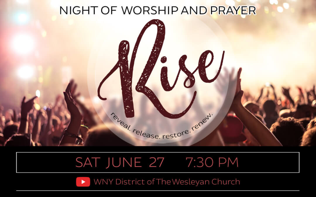 District Prayer & Worship Gathering – June 27 @7:30 PM